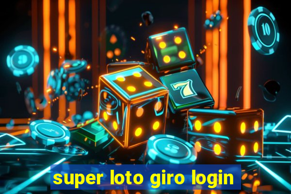 super loto giro login